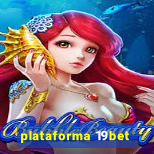 plataforma 19bet